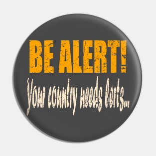 Be Alert! - Your country needs lerts... Pin