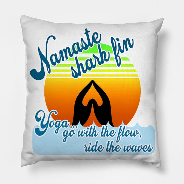 Namaste shark fin – FUN vintage vibe beachy YOGA – go with the flow & ride the waves of life BRIGHT ombre version Pillow by originalsusie