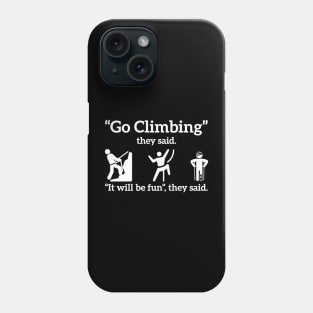 Go Climbing Phone Case