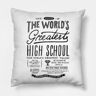 THE WORLD'S GREATEST HIGH SCHOOL #2 - BLACK TEXT Pillow