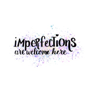 Imperfections T-Shirt