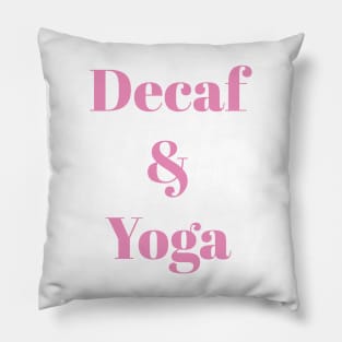 Decaf & Yoga Pillow