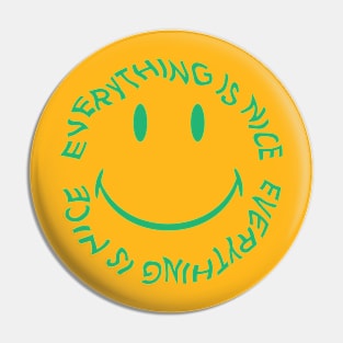 Everything is nice Pin