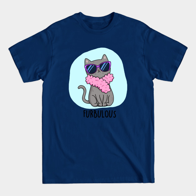 Furbulous Cute Cat Pun - Cat Pun - T-Shirt Furbulous Cute Cat Pun - Cat Pun - T-Shirt