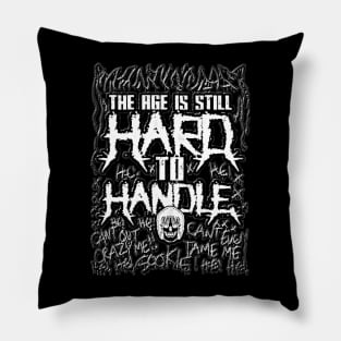 SOOKIE "THE AGE IS STILL HARD TO HANDLE" Pillow