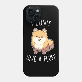 Orange Pomeranian Dog I Don't Give a Fluff Phone Case