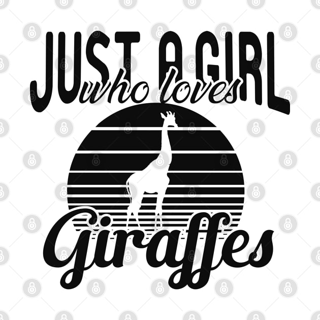 Giraffe - Just a girl who loves giraffes by KC Happy Shop