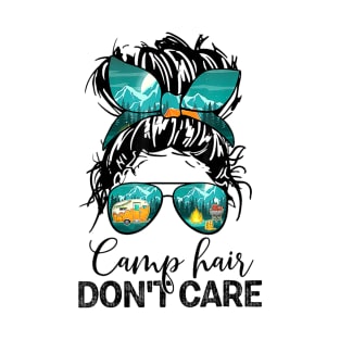 Funny Camp Hair Don't Care Womens Camper Camping Messy Bun Hair T-Shirt