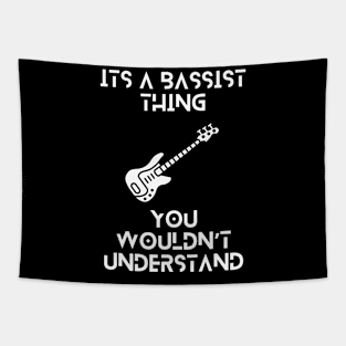 Its a bassist thing, you wouldnt understand tshirt Tapestry