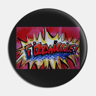 FIZZWIGGLE! POP-ART Pin