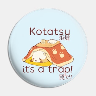 Ferret in a Kotatsu it's a trap Pin