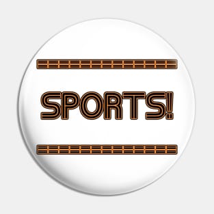 Sports! Pin