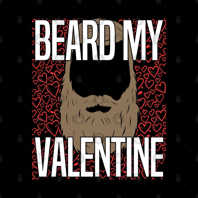 Beard - Beard My Valentine by Kudostees