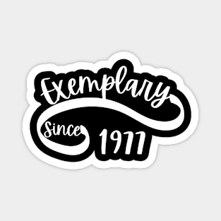 Exemplary Since 1977 Magnet