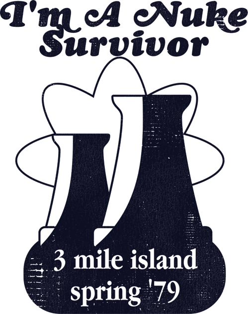 I'm a Nuke Survivor - 3 Mile Island '79 Kids T-Shirt by darklordpug