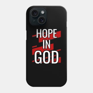 Hope In God Phone Case