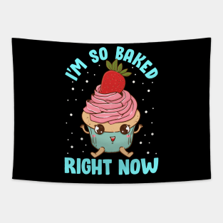 Cute & Funny I'm So Baked Right Now Cupcake Pun Tapestry