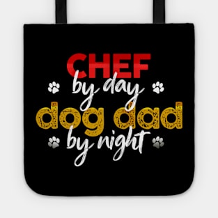 Chef By Day Dog Dad By Night Tote