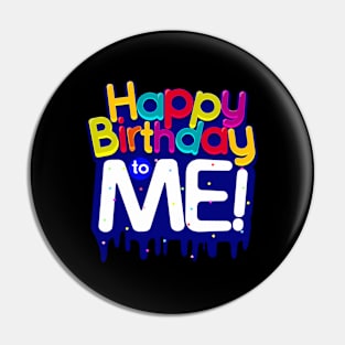 Happy To Me Colorful Party Pin