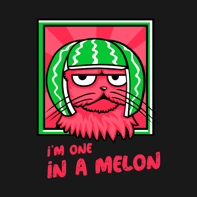 I'm one in a melon kitty by Art Deck