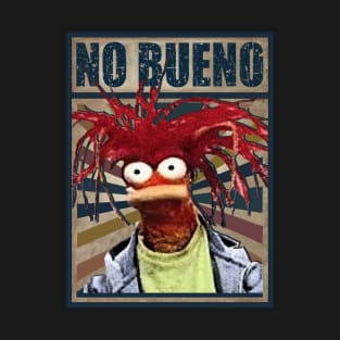 Pepe King Prawn - No Bueno T-Shirt