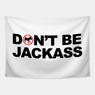 Don't Be A Jackass Tapestry