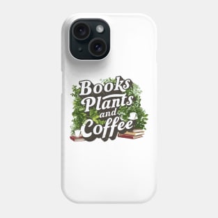 Books Plants and Coffee, Retro Plants Lover Phone Case