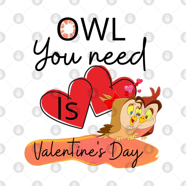 OWL YOU NEED IS VALENTINE'S DAY by O.M design