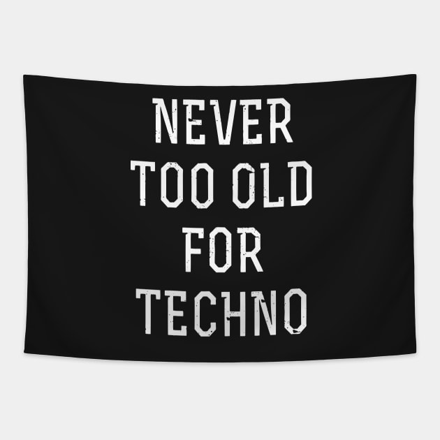 Never too old for techno Tapestry by tukiem