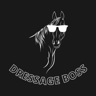 Dressage Boss T-Shirt