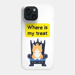 Cute Affirmation Cat - Where's my treat | Cat Meme | Cat Lover Gift | Law of Attraction | Positive Affirmation | Cat Love Phone Case