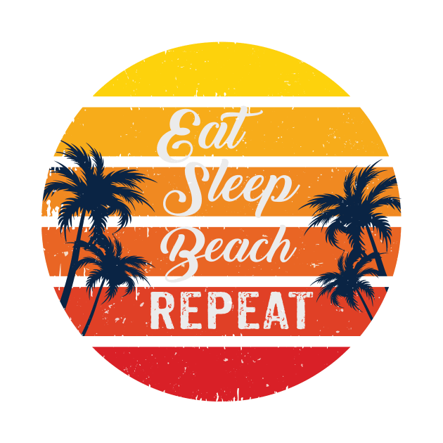 Eat sleep beach repeat by Lifestyle T-shirts