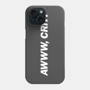 AWWW, CRIT! Funny Gamer Phone Case