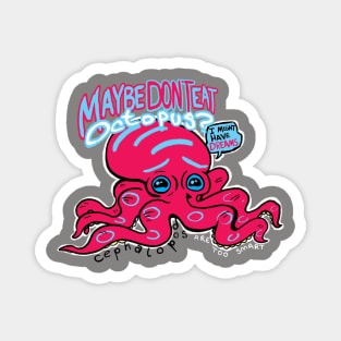 Maybe DON'T Eat Octopus Magnet