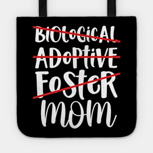 Biological Adoptive Foster Mom Tote