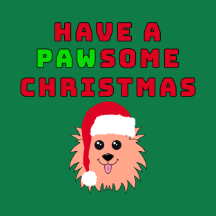 Have a PAWsome Christmas! T-Shirt