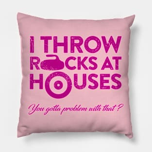 I throw rocks at houses Pillow