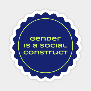 Gender Is A Social Construct Magnet