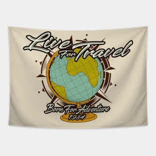 Live for travel born for adventure 1984 vintage travel art concept Tapestry