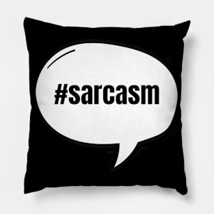 Hashtag SarcasmText-Based Speech Bubble Pillow