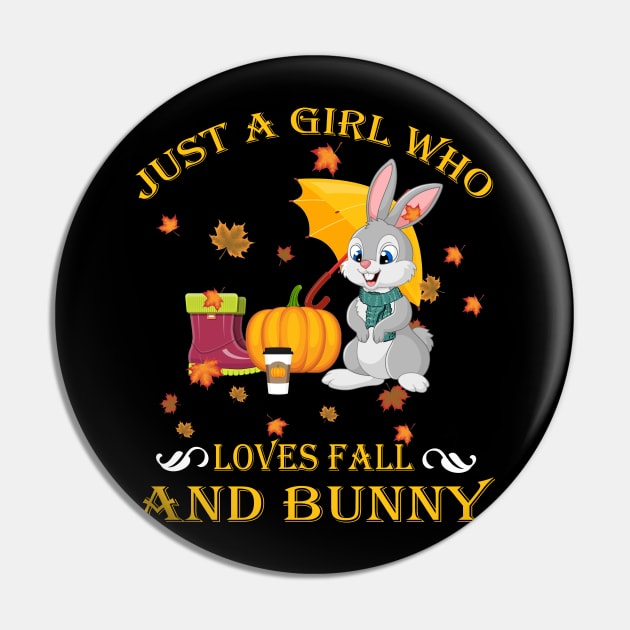 Just A Girl Who Loves Fall & Bunny Funny Thanksgiving Gift Pin by LiFilimon
