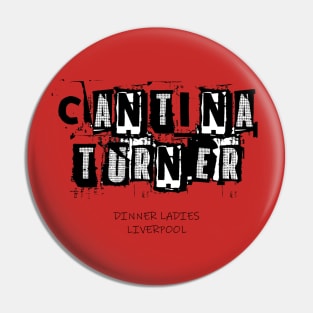 Cantina Turner - Dinner Ladies Logo (Black and White Text) Pin