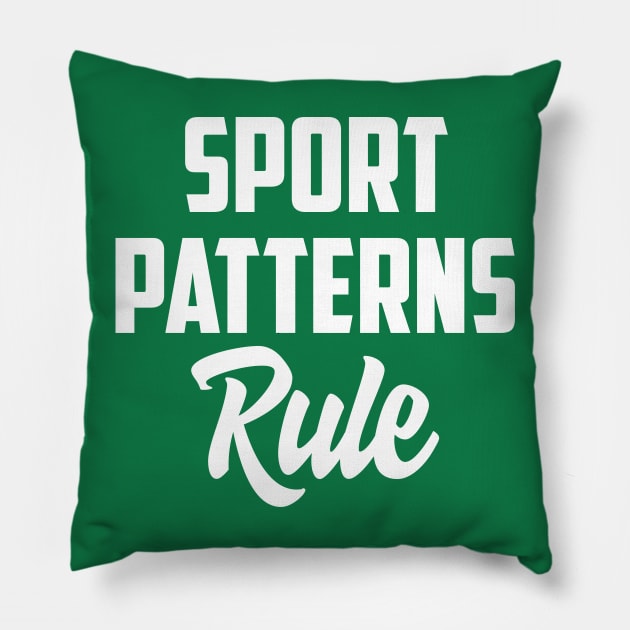 Sport patterns rule Pillow by AnnoyingBowlerTees
