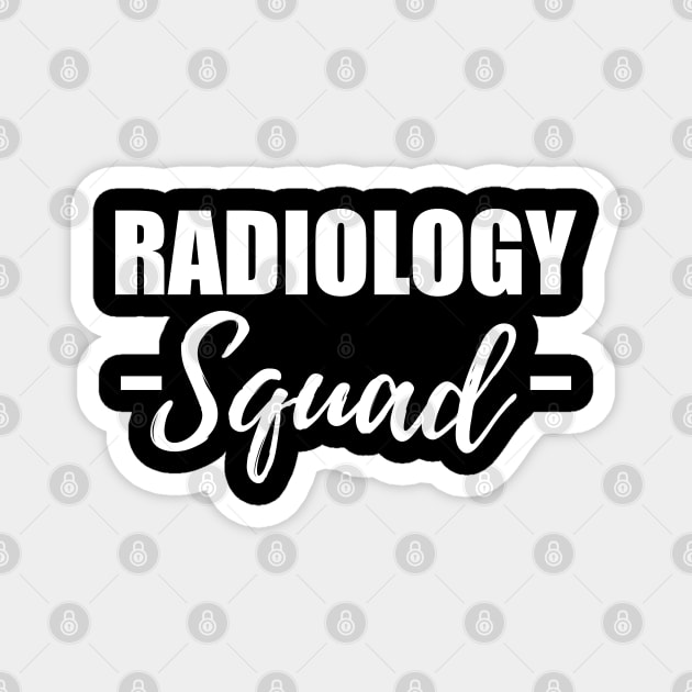 Radiology Squad w Magnet by KC Happy Shop