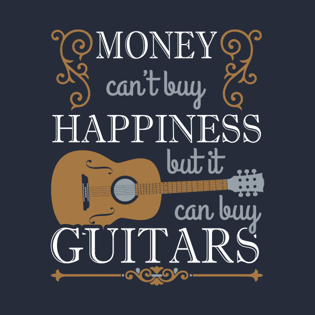 Money Can't Buy Happiness But It Can Buy Guitars by nikkidawn74