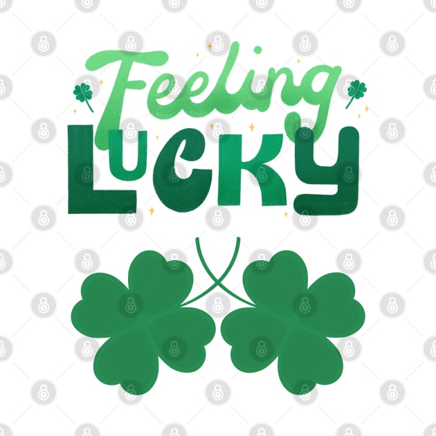 Saint Patricks Day, Feeling Lucky by LetsGetInspired