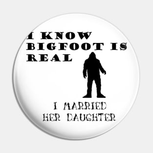 Bigfoot is My Mother in Law Pin