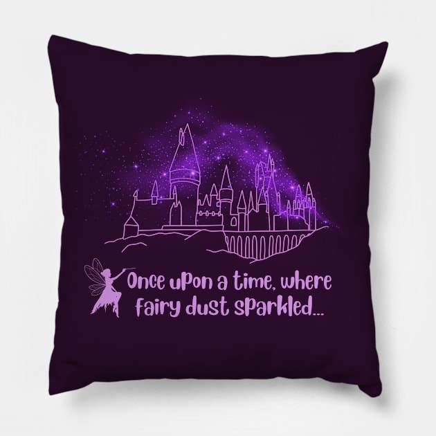 Once upon a time, where fairy dust sparkled Pillow by Heartfeltarts