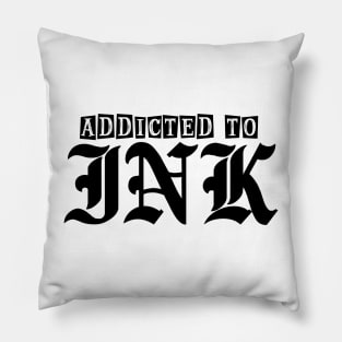 Ink Addict Pillow