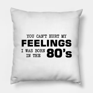 Born in the 80's Pillow